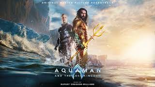 Aquaman & the Lost Kingdom Soundtrack | Manta on the Bridge - Rupert Gregson-Williams | WaterTower