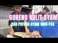 Jom terjah section butcher  dan tengok diva masak kulit ayam