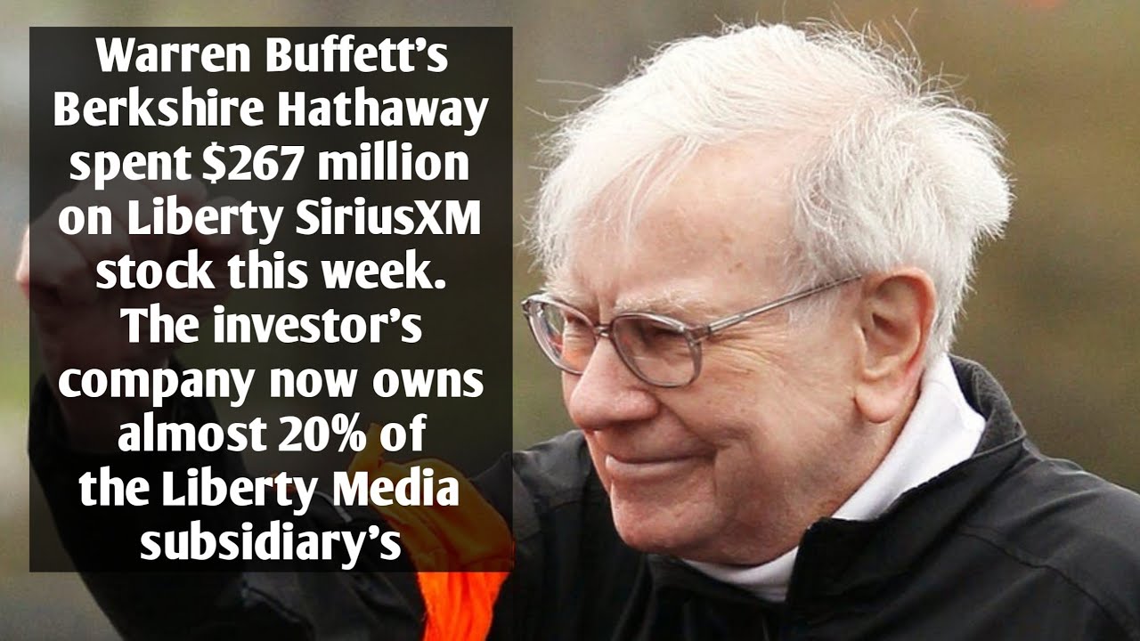 Warren Buffett's Berkshire Hathaway Plows $267 Million Into Liberty ...