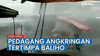 VIRAL Video Pedagang Angkringan Tertimpa Baliho Saat Angin Kencang di Karanganyar, Begini Kondisnya