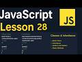 JavaScript Lesson 28 | Classes | Constructors, Inheritance, Getters/Setters and Static Methods