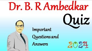 Dr BR Ambedkar quiz in English 2024 dr ambedkar questions & answe quiz on dr br Ambedkar in English