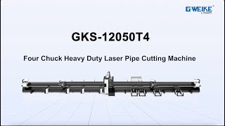 Gweike Laser GKS12050T4 Four Chuck Heavy Duty Laser Pipe Cutting Machine