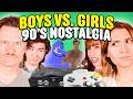 Boys vs. Girls: 90's Nostalgia Trivia!