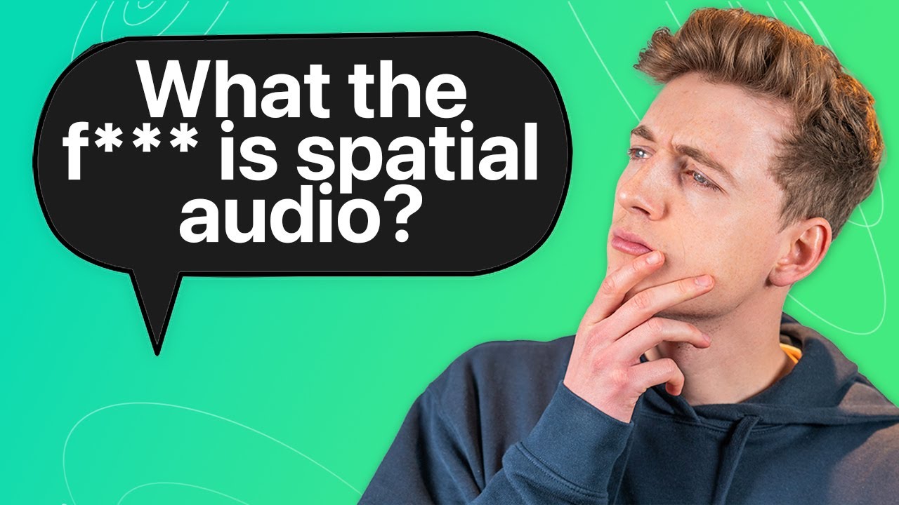 Spatial Audio Explained Simply Youtube