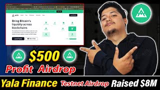 500 Confirmed 100% - Yala Finance Testnet Airdrop Step By Step 2024 🚀 | Yala Raised $8M Market 🤑