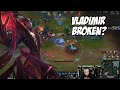 IS VLADIMIR BROKEN???? - Daily LoL Highlights - 10