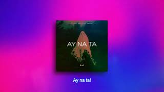 Ay na ta - $ho (Lyrics)