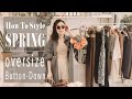 Spring style 2021 you won`t regret! How to Style |Oversize Button Down| What to wear TIPS for Spring