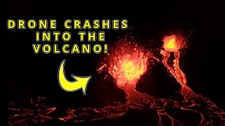 Drone Crashes INTO the Volcano! DJI Mavic Destroyed by Lava - Incredible Footage of the Eruption