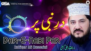 Most Beautiful Naat | Dar-E-Nabi Par | Zulfiqar Ali Hussaini | official version | OSA Islamic