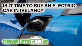 Is it time to buy an electric car in Ireland?