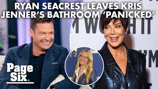 Ryan Seacrest ‘quickly’ left Kris Jenner’s bathroom after clogging toilet: ‘I panicked’