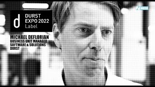 Michael Deflorian · Business Unit Manager Software & Solutions · Durst · Durst Expo 2022 Label