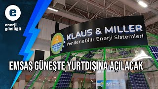 Emsaş, Klaus\u0026Miller ile güneşte dünyaya açılacak