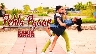 Kabir Singh: Pehla Pyaar | Dance Cover | Shahid Kapoor, Kiara Advani | Armaan | Shashank Suryavanshi