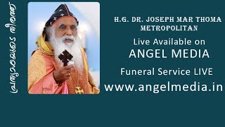 Funeral service of H.G. Dr. Joseph Mar Thoma Metropolitan Day-2