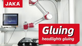 【Cobot Application】Headlights gluing with JAKA cobot