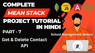 MEAN Stack Full Project in Hindi (Part 7) | Get & Delete Contact API | Node.js + Express + MongoDB