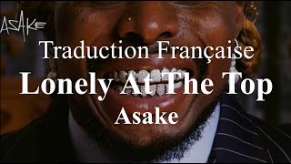 Asake - Lonely At The Top ( Traduction Française & Lyrics )