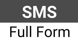 SMS Full Form || What is the Full Form of SMS || Full Form of SMS