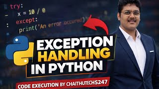 EXCEPTION HANDLING IN PYTHON by @chaithutechs247