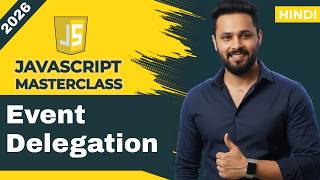 JavaScript Tutorial in Hindi #57 Event Delegation in JavaScript | Interview Questions