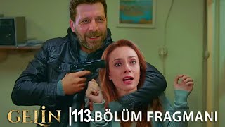 Behind the Veil Episode 113. Promo | Gelin 113. Bölüm Fragmanı l Gecede Kapanan Bir Hikaye!