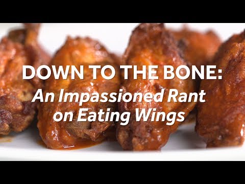 An Impassioned Rant on Eating Wings An Impassioned Rant on Eating Wings