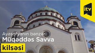 Ayasofyanın bənzəri Müqəddəs Savva kilsəsi