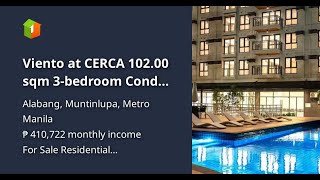 Viento at CERCA 102.00 sqm 3-bedroom Condo For Sale  Alabang