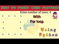 how to print this pattern in python using for loop and if statement