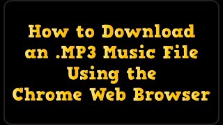 How to Download an MP3 File Using Google Chrome