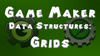 Game Maker Data Structures - Grids