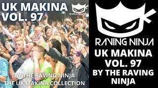 UK Makina Vol 97 By The Raving Ninja WWW.RAVING.NINJA monta rewired atom minimammoth the new monkey