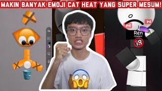 MAKIN BANYAK EMOJI CAT HEAT YANG MERESAHKAN!! BAR BAR BANGET WOY!