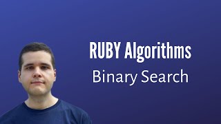 Binary Search & Linear Search: Algorithms With Ruby