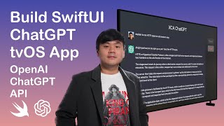 Build a SwiftUI ChatGPT tvOS App | OpenAI API