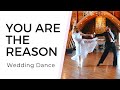 You Are The Reason Calum Scott Wedding Dance | Tulle Tuxedo