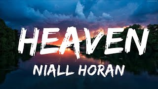 Niall Horan - Heaven (Lyrics)  | 25mins of Best Vibe Music