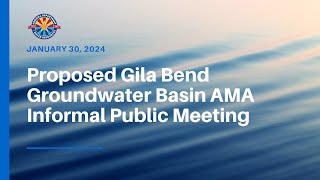 Gila Bend Informal Public Meeting (1.30.2024)