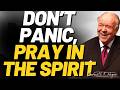When You Don't Know What to Pray, Do THIS: Pray in the Spirit Until Peace Comes | Kenneth E.Hagin