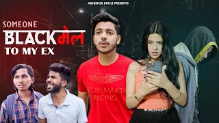 Someone Blackmails to my EX | Abhishek Kohli