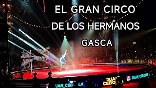 El circo de los hermanos Gasca. Que gran espectáculo.