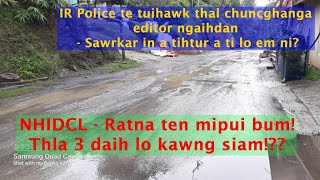 Mizoram luhka kawngpui siam that in thla 3 pawh daih lo - Police tuihawk thal a Editor ngaihdan