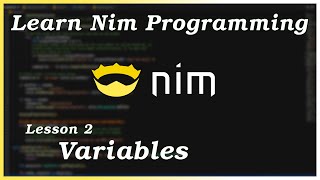 Variables and Data Types - Nim Tutorial (Part 2)
