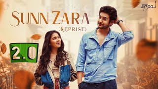 Sunn Zara {Reprise}2.0 |JalRaj |Shivin Narang | 2.0 Sunn Zara | HIT SONGS |
