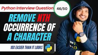 How To Remove Nth occurrence of the character from a string| Python Interview question | Most asked