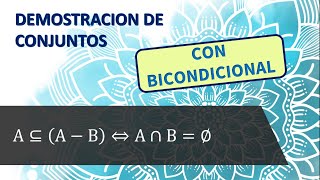 Demostración de Conjuntos con bicondicional