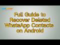 How to Recover Deleted WhatsApp Contacts on Android? [Solved]